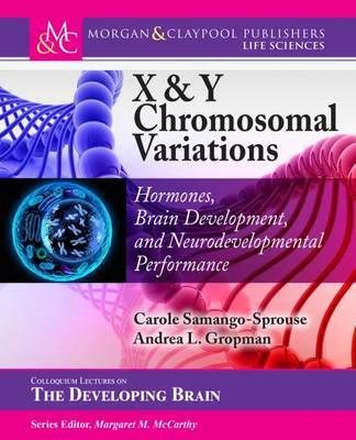 X & Y Chromosomal Variations: Hormones, Brain Development, and Neurodevelopmental Performance - Click Image to Close