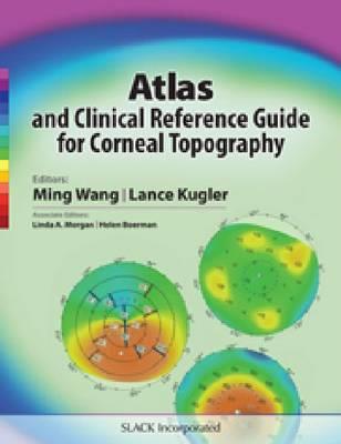 Atlas and Clinical Reference Guide for Corneal Topography - Click Image to Close