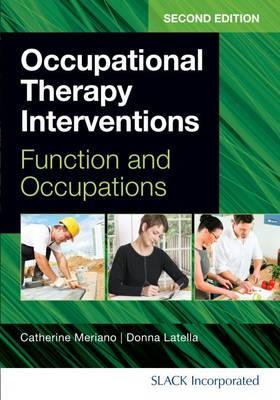 Occupational Therapy Interventions: Function and Occupations - Click Image to Close