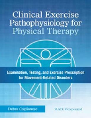 Clinical Exercise Pathophysiology for Physical Therapy - Click Image to Close