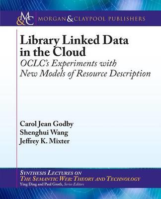 Library Linked Data in the Cloud: Oclc's Experiments with New Models of Resource Description - Click Image to Close