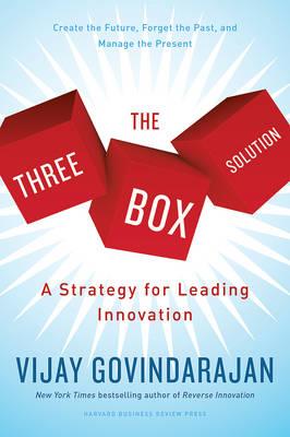 The Three Box Solution: A Strategy for Leading Innovation - Click Image to Close