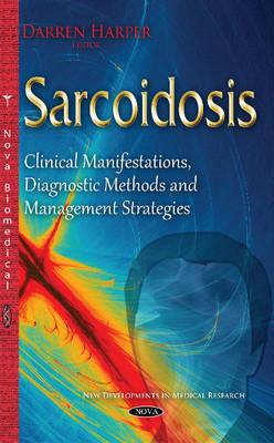 Sarcoidosis: Clinical Manifestations, Diagnostic Methods & Management Strategies - Click Image to Close