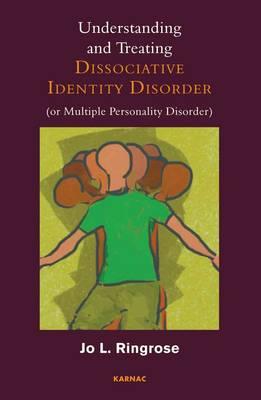 Understanding and Treating Dissociative Identity Disorder (or Multiple Personality Disorder) - Click Image to Close