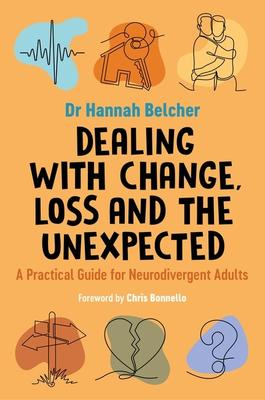 Dealing with Change, Loss and the Unexpected - Click Image to Close