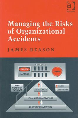 Managing the Risks of Organizational Accidents - Click Image to Close