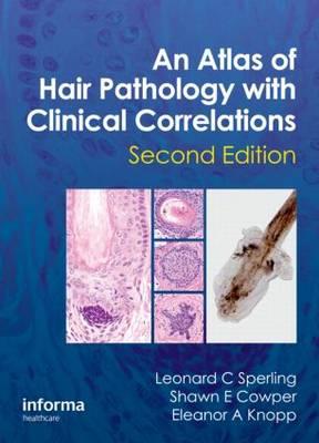 An Atlas of Hair Pathology with Clinical Correlations - Click Image to Close