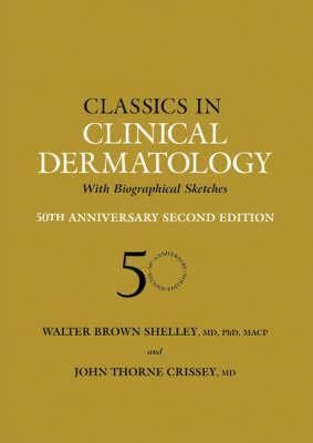Classics in Clinical Dermatology with Biographical Sketches, 50th Anniversary - Click Image to Close
