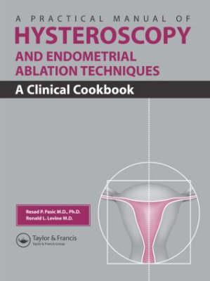 A Practical Manual of Hysteroscopy and Endometrial Ablation Techniques - Click Image to Close