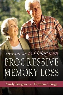 A Personal Guide to Living with Progressive Memory Loss - Click Image to Close