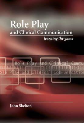 Role Play and Clinical Communication - Click Image to Close