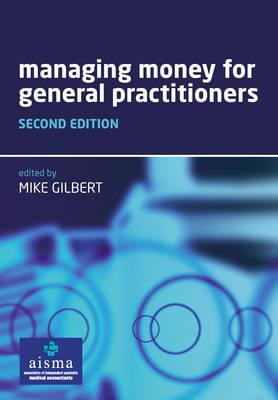 Managing Money for General Practitioners, Second Edition - Click Image to Close