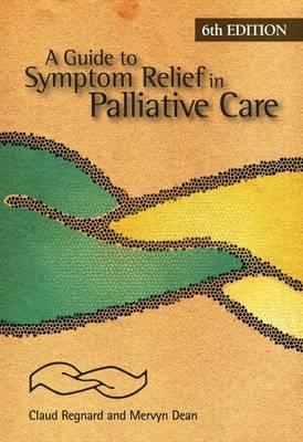 A Guide to Symptom Relief in Palliative Care, 6th Edition - Click Image to Close