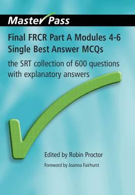 Final FRCR Part A Modules 4-6 Single Best Answer MCQS - Click Image to Close