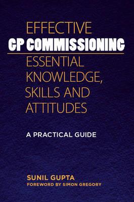 Effective GP Commissioning - Essential Knowledge, Skills and Attitudes - Click Image to Close