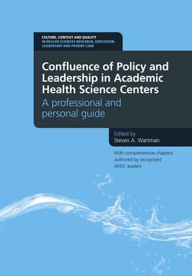 Confluence of Policy and Leadership in Academic Health Science Centers - Click Image to Close