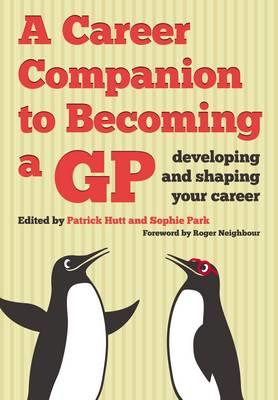 A Career Companion to Becoming a GP - Click Image to Close