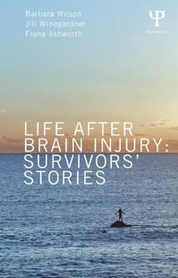 Life After Brain Injury: Survivors' Stories - Click Image to Close