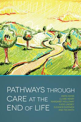Pathways Through Care at the End of Life - Click Image to Close