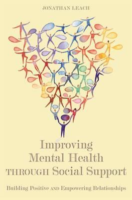  Social Support for Mental Health: Building Positive and Empowering Relationships