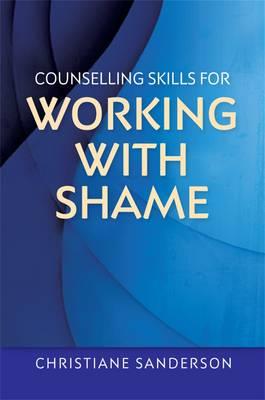 Counselling Skills for Working with Shame - Click Image to Close