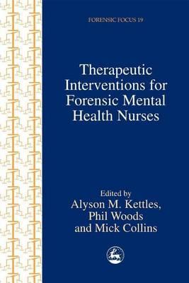 Therapeutic Interventions for Forensic Mental Health Nurses - Click Image to Close