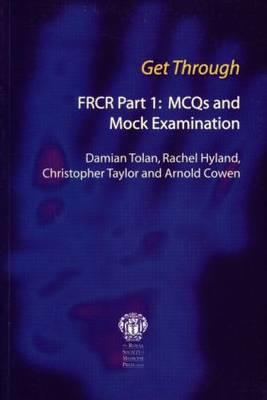 Get Through FRCR Part 1: MCQs and Mock Examination - Click Image to Close