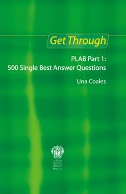 Get Through PLAB Part 1: 500 Single Best Answer Questions - Click Image to Close