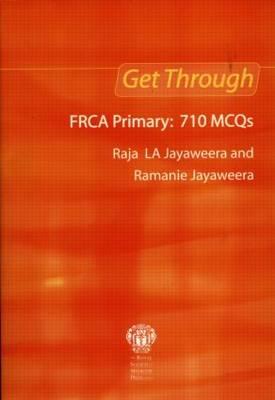 Get Through FRCA Primary: 710 MCQs - Click Image to Close