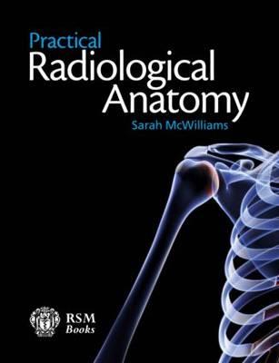 Practical Radiological Anatomy: A Modular Revision Guide - Click Image to Close