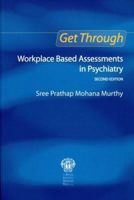 Get Through Workplace Based Assessments in Psychiatry, Second edition - Click Image to Close