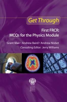 Get Through First FRCR: MCQs for the Physics Module - Click Image to Close