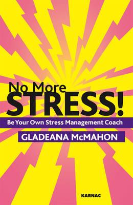 No More Stress!: Be Your Own Stress Management Coach - Click Image to Close