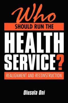 Who Should Run the Health Service? - Click Image to Close