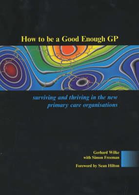 How to be a Good Enough GP - Click Image to Close