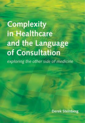 Complexity in Healthcare and the Language of Consultation - Click Image to Close