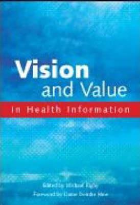 Vision and Value in Health Information - Click Image to Close