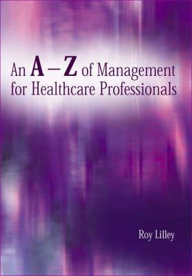 An A-Z of Management for Healthcare Professionals - Click Image to Close