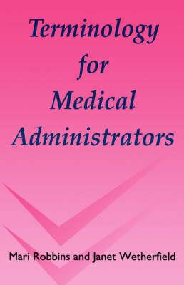 Terminology for Medical Administrators - Click Image to Close