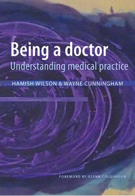 Being a Doctor: Understanding Medical Practice - Click Image to Close