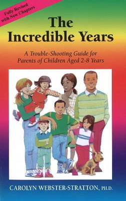 The Incredible Years: A Trouble-shooting Guide for Parents of Children Aged 2-8 Years - Click Image to Close