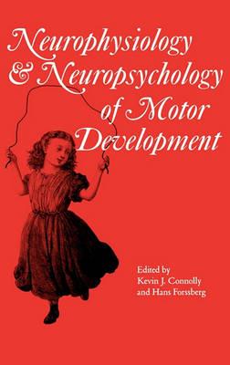 Neurophysiology and Neuropsychology of Motor Development, The - Click Image to Close