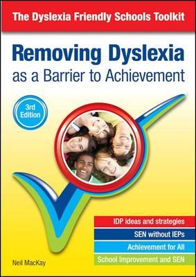 Removing Dyslexia as a Barrier to Achievement: The Dyslexia Friendly Schools Toolkit - Click Image to Close