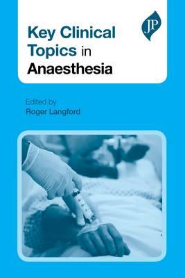 Key Clinical Topics in Anaesthesia - Click Image to Close