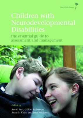 Children with Neurodevelopmental Disabilities: The Essential Guide to Assessment Management - Click Image to Close