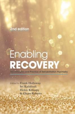 Enabling Recovery: The Principles and Practice of Rehabilitation Psychiatry - Click Image to Close