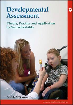 Developmental Assessment: Theory, Practice and Application to Neurodisability - Click Image to Close