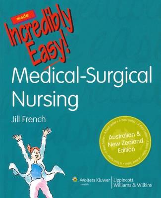 Medical-Surgical Nursing Made Incredibly Easy! ANZ Edition - Click Image to Close