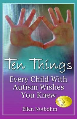 Ten Things Every Child with Autism Wishes You Knew - Click Image to Close