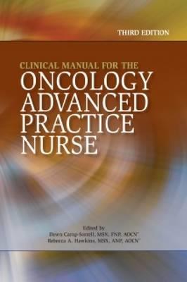 Clinical Manual for the Oncology Advanced Practice Nurse - Click Image to Close